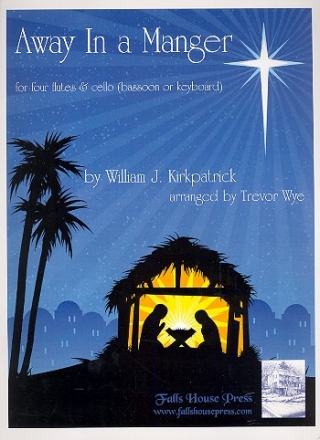 Away in a Manger for 4 flutes and cello (or bassoon or keyboard) score and parts