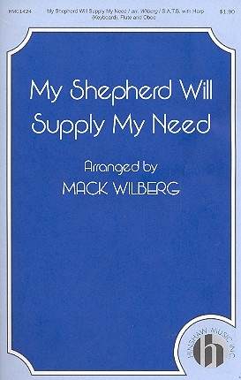 My Shepherd will supply my Need for mixed chorus and harp (keyboard), flute and oboe score