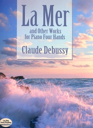 La Mer  and  Marche cossaise sur un thme populaire for piano 4 hands score