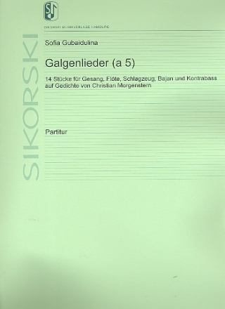 Galgenlieder ( 5) fr Gesang, Flte, Schlagzeug, Bajan und Kontrabass Partitur