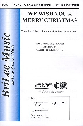 We wish you a merry Christmas for 3 part mixed chorus with opt. baritone and piano score