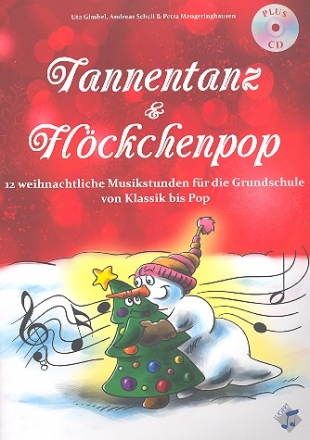 Tannentanz und Flckchenpop (+CD) 12 Stundenbilder mit Kopiervorlagen