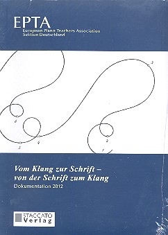 Vom Klang zur Schrift - von der Schrift zum Klang EPTA-Dokumentation 2012