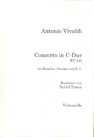 Konzert C-Dur RV443 fr Sopraninoblockflte, Streichorchester und Bc Violoncello