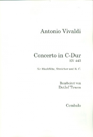 Konzert C-Dur RV443 fr Sopraninoblockflte, Streichorchester und Bc Cembalo