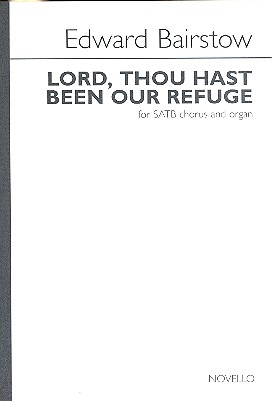 Lord Thou hast been our Refuge for mixed chorus and organ score