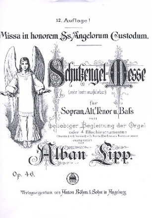 Schutzengel-Messe op.46 fr gem Chor a cappella (Orgel/4 Blechblser ad lib) Partitur