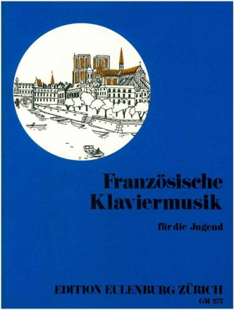 Franzsische Klaviermusik fr die Jugend fr Klavier