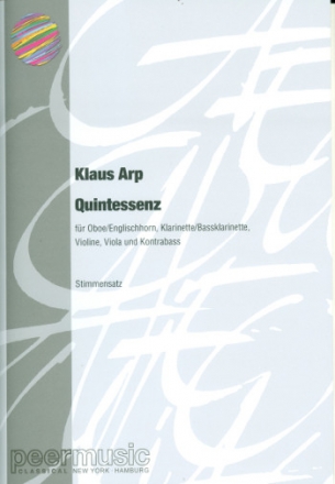 Quintessenz fr Oboe (Englischhorn), Klarinette (Baklarinette) Violine, Viola und Kontraba Partitur