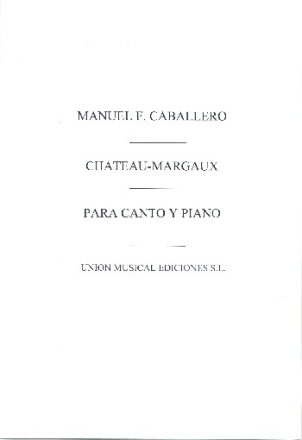 Chateau-Margaux for voice and piano score and parts,  archive copy