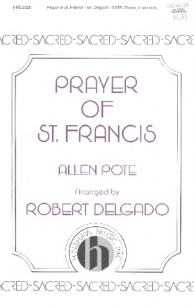 Prayer of St.Francis for mixed chorus a cappella (oiano for rehearsal only) score