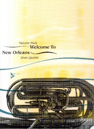 Welcome to New Orleans for 4 brass instruments score and parts