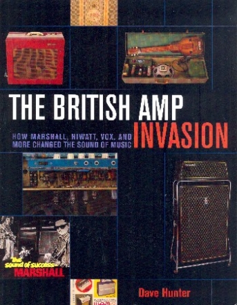 The britsh Amp Invasion - how Marshall, Hiwatt, Vox and more changed the Sound of Music