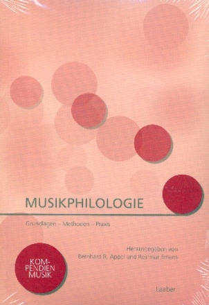 Musikphilologie Grundlagen - Methoden - Praxis