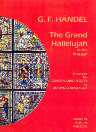 The grand Hallelujah in the Messiah for 2 concert organs 4 hands score