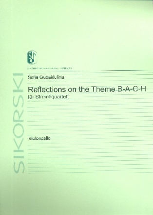 Reflections on the theme B-A-C-H fr Streichquartett Stimmen