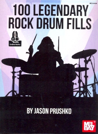 100 legendary Rock Drum Fills (+Online Audio Access): for drum set