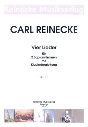 4 Lieder op.12 fr Sopranstimmen mit Klavierbegleitung