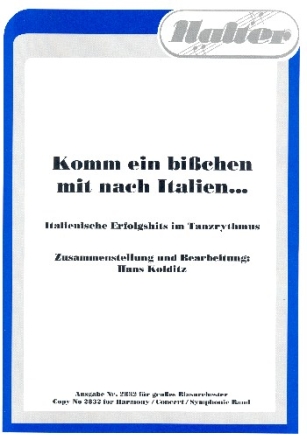 Komm ein bisschen mit nach Italien (Medley): fr Blasorchester Direktion und Stimmen