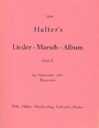 Lieder-Marsch-Album Band 2: fr Blasorchester Lyra