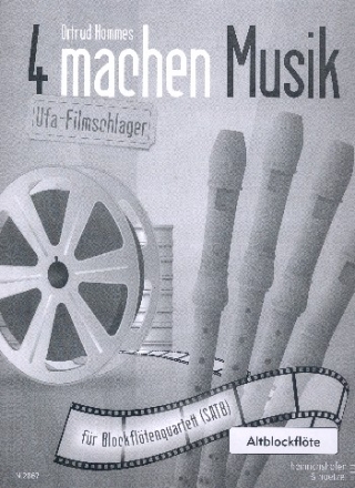 4 machen Musik - Ufa-Filmschlager fr 4 Blockflten (SATB) (mit Text) Altblockflte