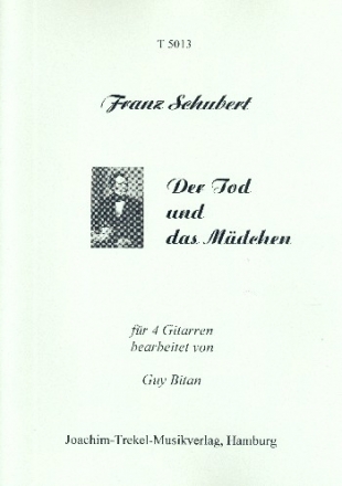 Der Tod und das Mdchen fr 4 Gitarren Partitur und Stimmen