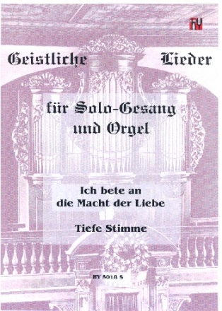 Ich bete an die Macht der Liebe fr Gesang (tief) und Orgel (Klavier) Partitur