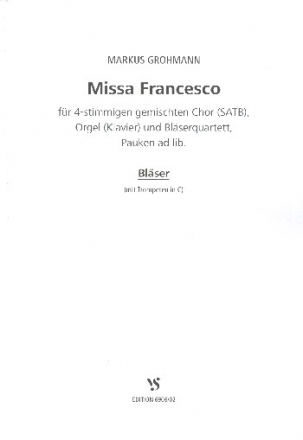 Missa Francesco fr gem Chor, Orgel (Klavier) und 4 Blser (Pauken ad lib) Spielpartitur Trompeten in B und Pauken