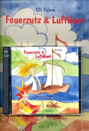 Feuerzutz & Luftikant (+CD)  Liederbuch