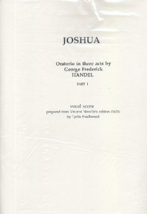 Joshua for soli, mixed chorus and orchestra vocal score in 3 vols. (en)