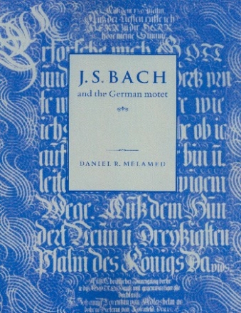 J.S.Bach and the German Motet