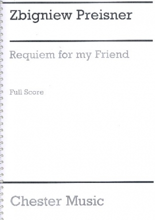 Requiem for my Friend for soloists, mixed chorus and orchestra score,  archive copy