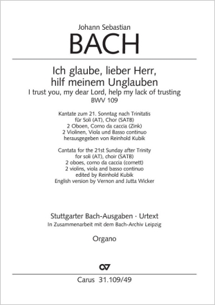 Ich glaube, lieber Herr, hilf meinem Unglauben BWV109 Soli AT, Coro SATB, 2 Ob, Corca (Ctto), 2 Vl, Va, Bc Orgelstimme