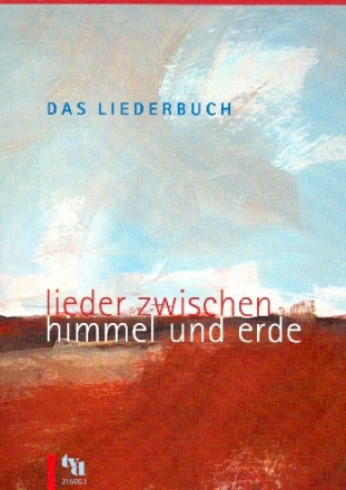 Lieder zwischen Himmel und Erde  Liederbuch im Grodruck, Spiralbindung