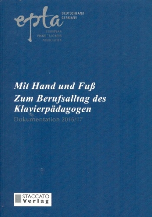 Mit Hand und Fu zum Berufsalltag des Klavierpdagogen