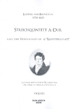 Quintett A-Dur nach der Kreutzersonate op.47 fr 2 Violinen, Viola und 2 Violoncelli Stimmen