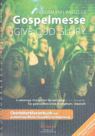 Gospelmesse fr gem Chor (SAT) (Gospelchor) und Klavier (Instrumente ad lib) Klavier-Partitur (en/dt)