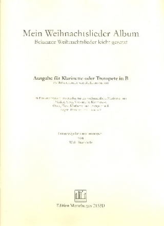 Mein Weihnachtslieder-Album fr Klavier (mit Text) (Melodie-/Begleitinstrument ad lib) Klarinette/Trompete