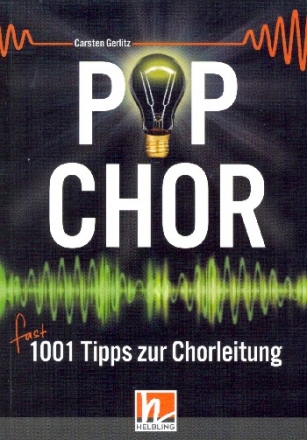 Pop-Chor fast 1001 Tipps zur Chorleitung