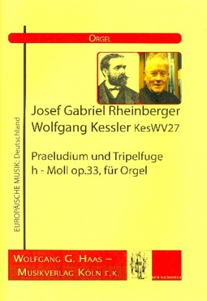 Prludium und Tripelfuge h-Moll op.33 fr Orgel