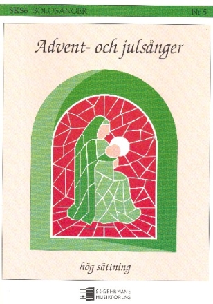 Advent - och julsanger for high voice and piano score (schwed)