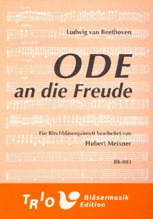 Ode an die Freude fr 2 Trompeten, Horn in F, Posaune und Tuba Partitur und Stimmen