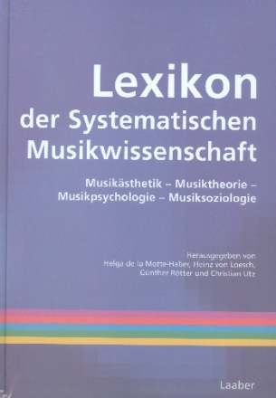 Lexikon der Systematischen Musikwissenschaft Musiksthetik - Musiktheorie - Musikpsychologie - Musiksoziologie