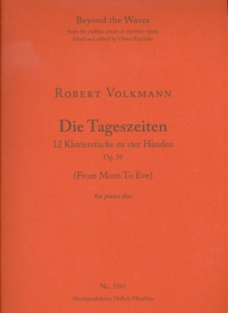 Die Tageszeiten op.39 fr Klavier zu 4 Hnden Spielpartitur