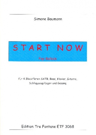 Start now (+Daten3-CD) fr 4 Blockflten SATB, Bass, Klavier, Gitarre, Schlagzeug und Gesang Partitur (Stimmen als PDF zum Ausdrucken)