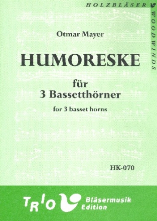 Humoresque fr 3 Bassetthrner Partitur und Stimmeen