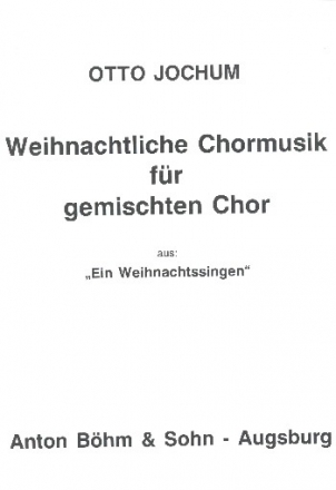 Weihnachtliche Chormusik fr gem Chor a cappella Partitur