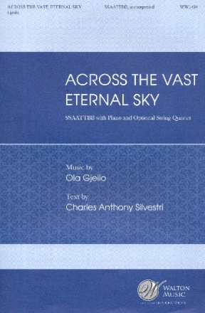 Across the vast eternal Sky for mixed chorus and piano (string quartet ad lib) vocal score