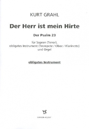 VS4121/01 Grahl, Kurt  Der Herr ist mein Hirte fr Sopran, Trompete (Oboe/Klarinette) und Orgel Trompete (Oboe/Klarinette) (Stimme in C notiert)