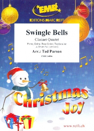 Swingle Bells fr 4 Klarinetten (BBBBass) (Klavier und Rhythmusgruppe ad lib) Partitur und Stimmen